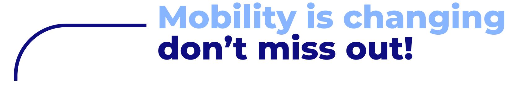 INT - Mobility is changing dont miss out